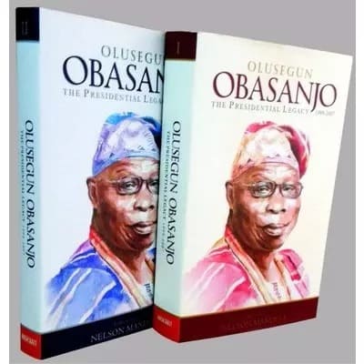 The Presidential Legacy By Olusegun Obasanjo