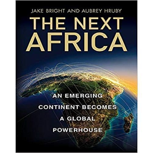 The Next Africa By Jake Bright, Aubrey Hruby