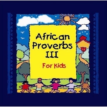 African Proverbs III