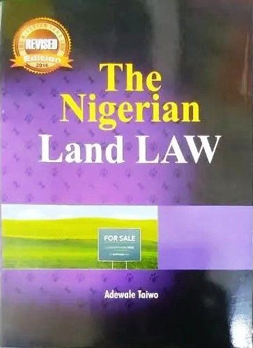 The Nigerian Land Law Revised Edition By Adewale Taiwo
