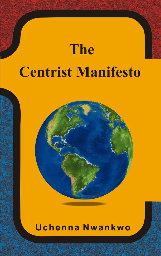 THE CENTRIST MANIFESTO