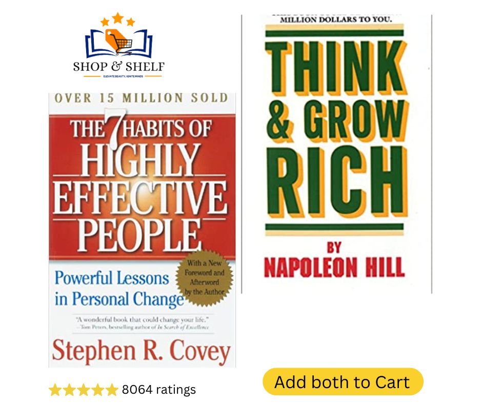 Think And Grow Rich By Napoleon Hill + The 7 Habits Of Highly Effective People By Stephen R. Covey