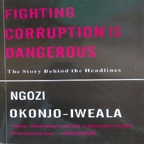 Fighting Corruption Is Dangerous By Ngozi Okonjo-iweala