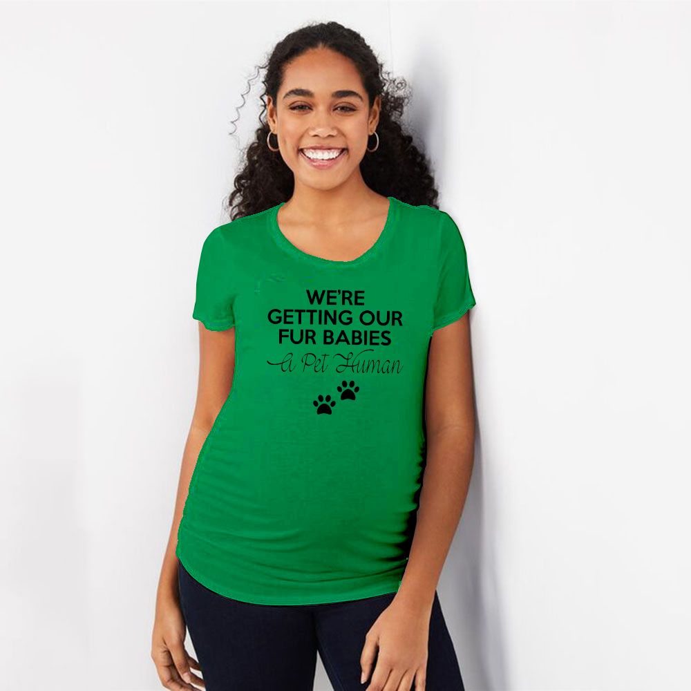 We Are Getting Our Fur Babies A Pet Human Baby Announcement Shirt Funny