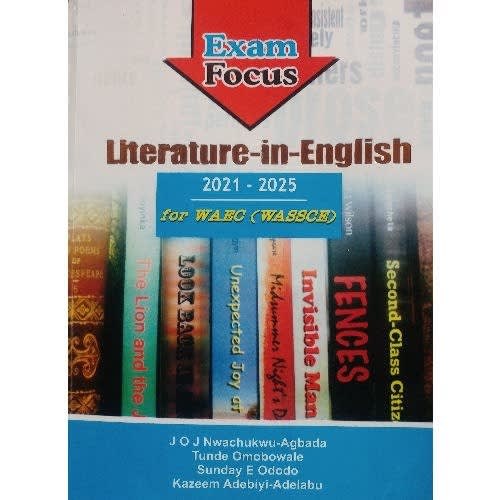 Exam Focus - Literature-In-English For Wassce (waec) 2021-2025