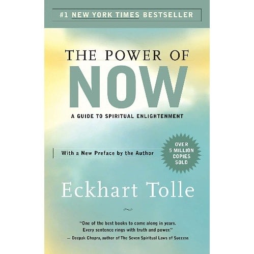 The Power Of Now: A Guide To Spiritual Enlightenment By Eckhart Tolle