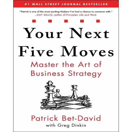 Your Next Five Moves By Patrick Bet-david