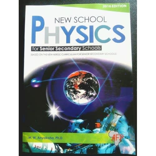 New School Physics By M. W. Anyakoa - SSS 1-3