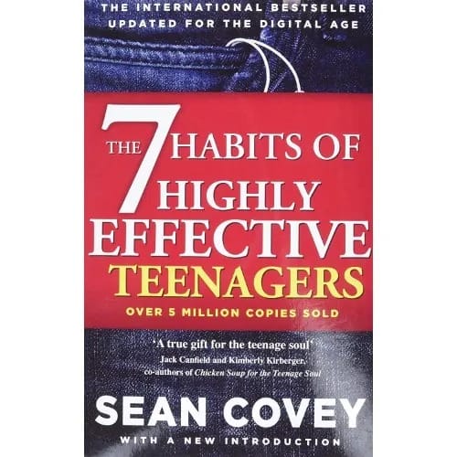 The 7 Habits Of Highly Effective Teenagers By Sean Covey