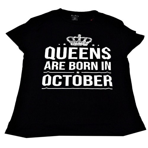 Ladies Birthday T-shirt - Queens Are Born In October
