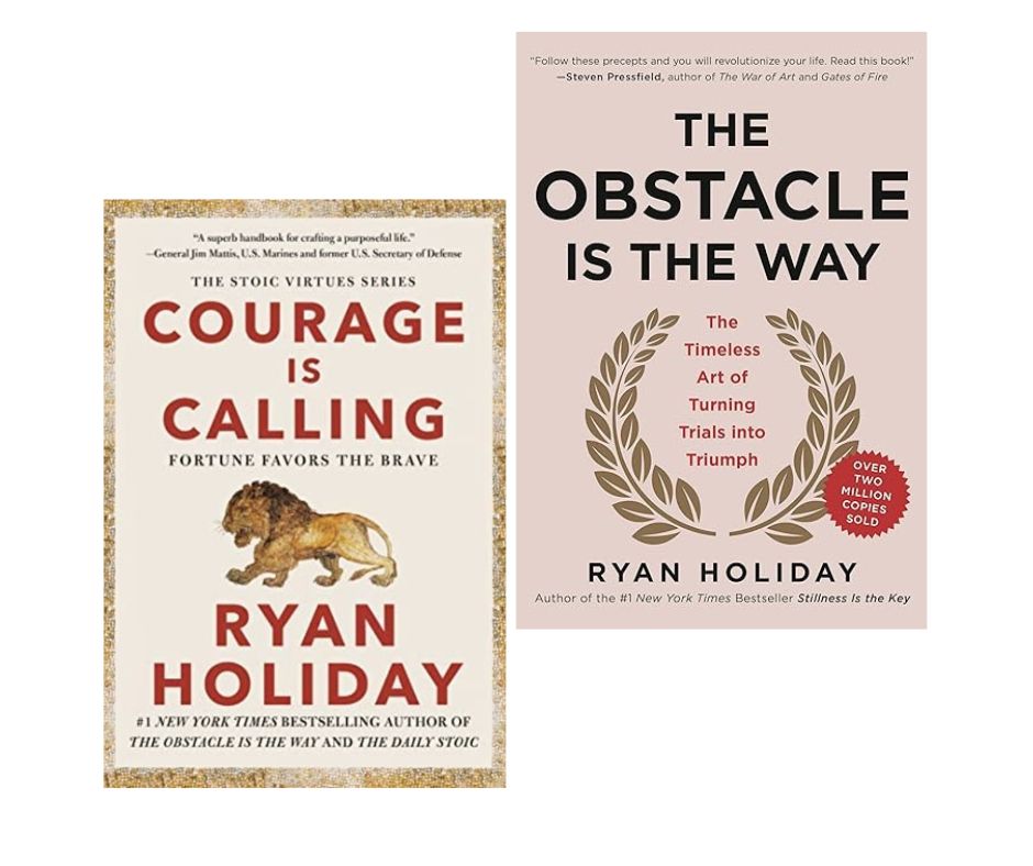 The Obstacle Is The Way + Courage Is Calling