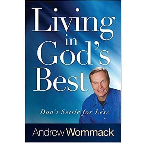 Living In God's Best By Andrew Wommack
