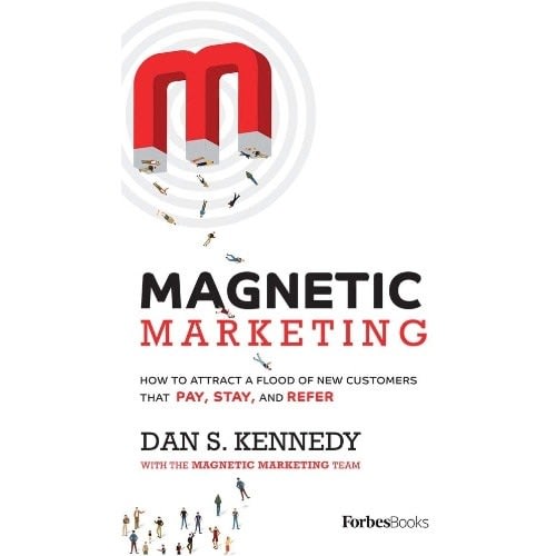 Magnetic Marketing By Dan Kennedy