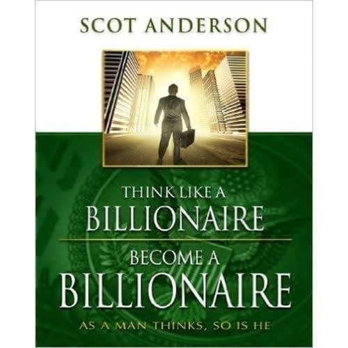 Think Like A Billionaire
