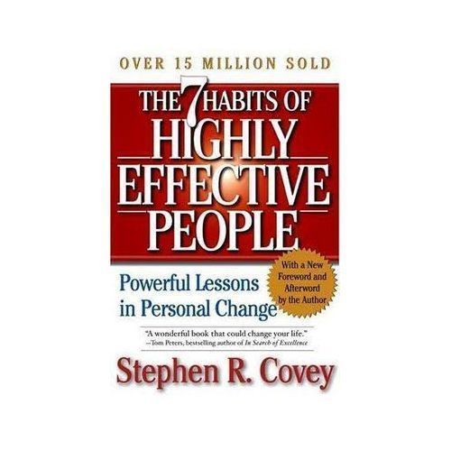 The 7 Habits Of Highly Effective People By Stephen R. Covey