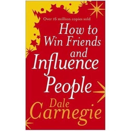 How To Win Friends And Influence People Dale Carnegie