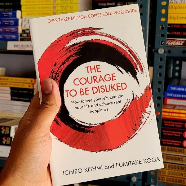 The Courage To Be Disliked