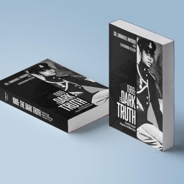 1966: The Dark Truth: An Insider's Account Of Nigeria's First Military Coup