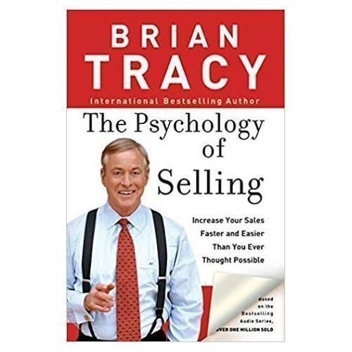 The Psychology Of Selling By Brian Tracy