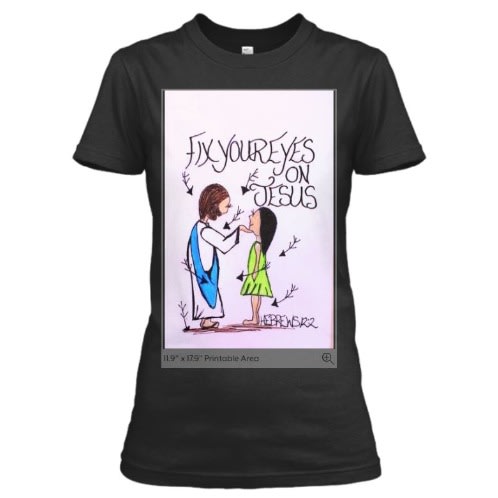 Fix Your Eyes On Jesus Christian T-shirt For Females