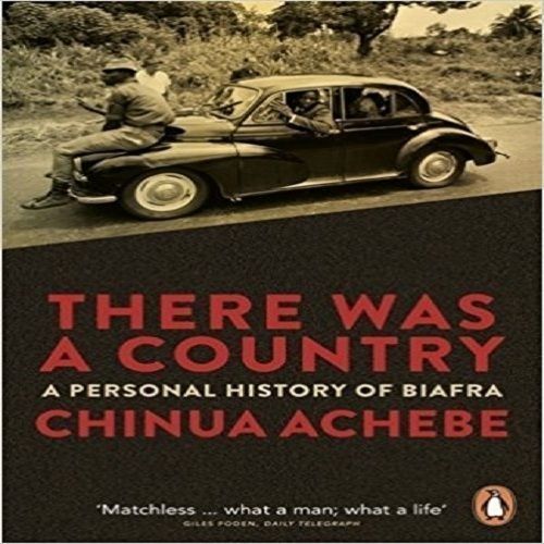There Was A Country By Chinua Achebe