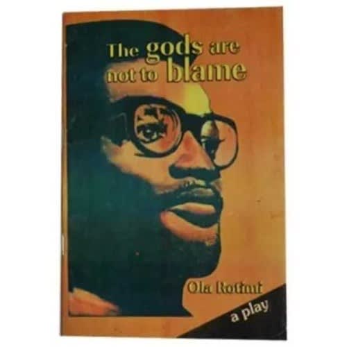 The Gods Are Not To Blame - Ola Rotimi