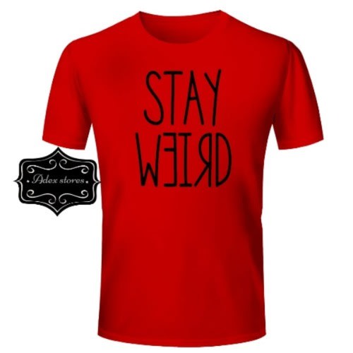 Stay Weird Print Shirt- Red