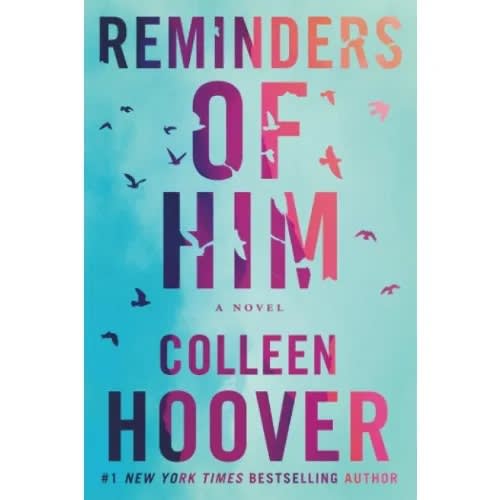 Reminders Of Him- A Novel By Colleen Hoover