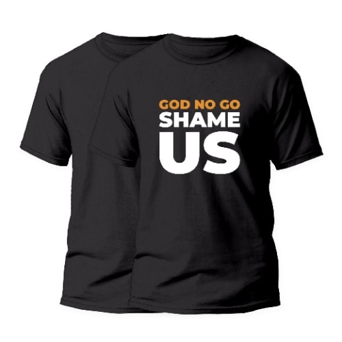 KD God No Go Shame Us T-shirt