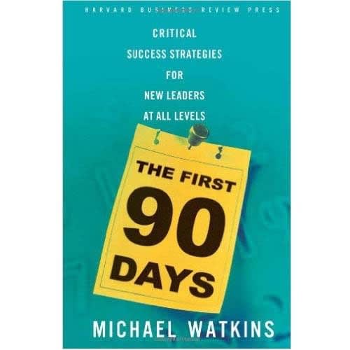 The First 90 Days By Michael Watkins