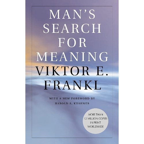Man's Search For Meaning By Viktor E. Frankl